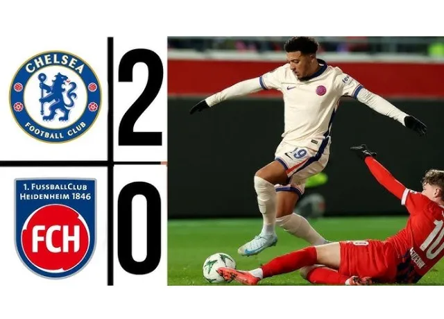 Chelsea giành 3 điểm nhẹ nhàng trước đại diện nước Đức Heidenheim