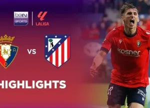 Atletico Madrid bất ngờ thua Osasuna với tỷ số 0-2