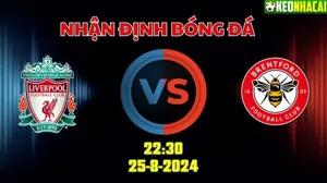 Nhận định bóng đá Liverpool vs Brentford 22h30 ngày 25/8