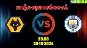 Nhận định bóng đá Wolves vs Man City lúc 20h00 ngày 20/10