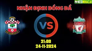 Nhận định bóng đá Southampton vs Liverpool lúc 21h00 ngày 24/11