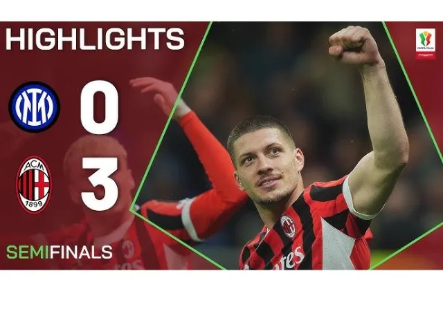 AC Milan đánh bại Inter 3-0 điền tên vào trận chung kết Copa Italia