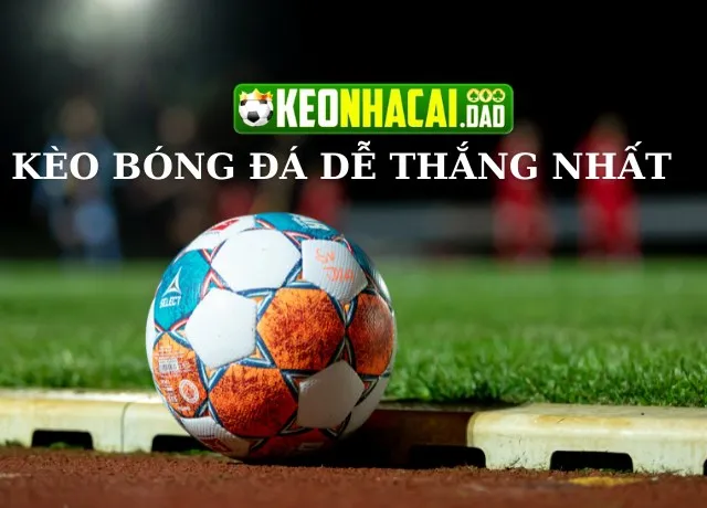 Bí quyết để chơi kèo bóng đá dễ thắng nhất