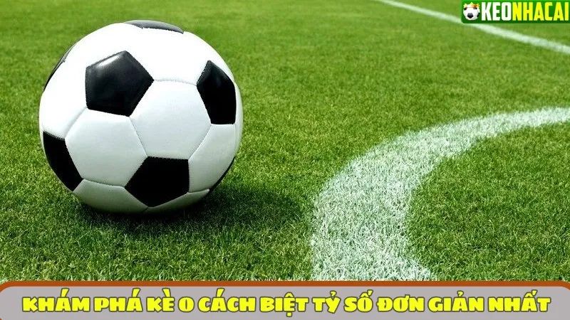 Khám phá kèo cách biệt tỷ số đơn giản nhất